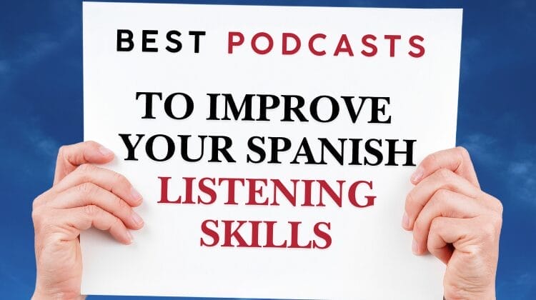 Best podcasts to improve your Spanish listening skills