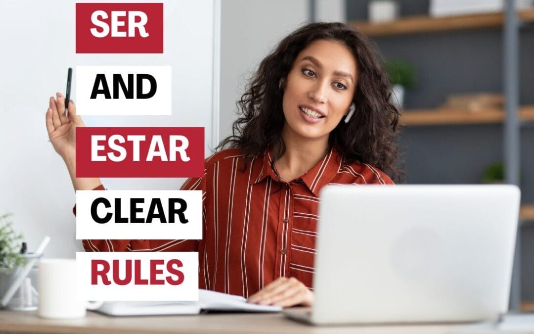 Ser vs. Estar: clear rules with examples